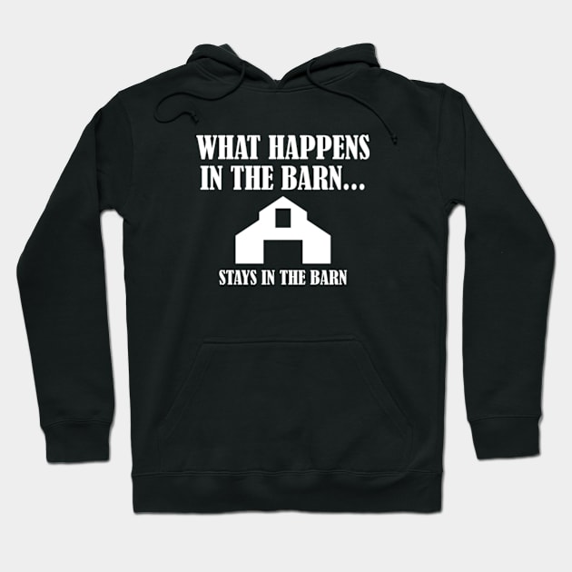 What Happens In The Barn Hoodie by VectorPlanet